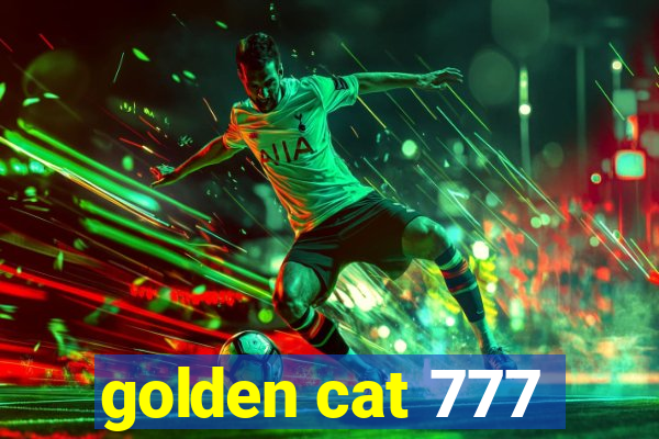 golden cat 777